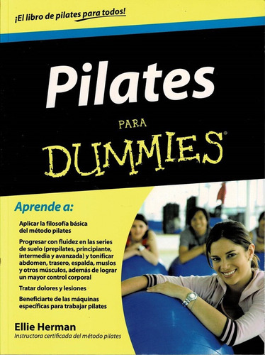 Pilates Para Dummies. Aplica La Filosofía Del Método Pilates