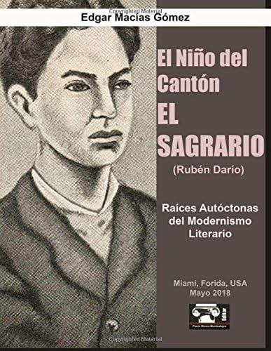 Libro: El Nino Del Canton El Sagrario (ruben Dario): Raices 