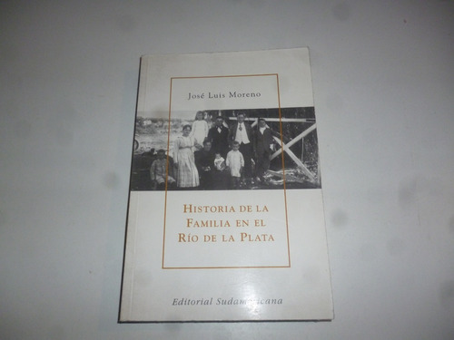 Historia De La Familia En El Rio De La Plata Jose L. Moreno