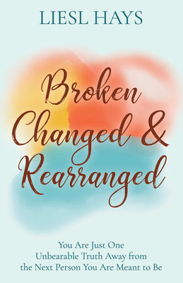 Libro Broken, Changed And Rearranged: You Are Just One Un...