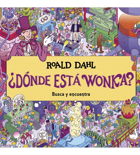 Donde Esta Wonka? - Roald Dahl