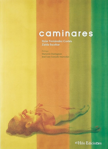 Caminares, De Itziar Fernandez Cortes,zaida Escobar. Editorial El Hilo Ediciones, Tapa Blanda En Español