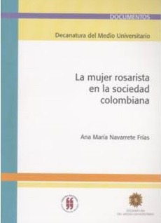 La Mujer Rosarista En La Sociedad Colombiana