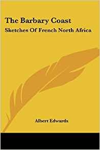 The Barbary Coast Sketches Of French North Africa