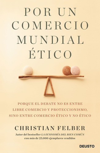 Por Un Comercio Mundial Ético Christian Felber Ed. Deusto