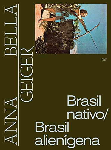 Libro Anna Bella Geiger Brasil Nativo Brasil Alienigena De G