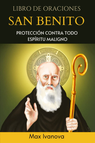 Libro: Libro De Oraciones San Benito: Protección Contra T...