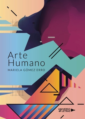Arte Humano, De Mariela Gómez Erro. Editorial Universo De Letras, Tapa Blanda, Edición 1 En Español