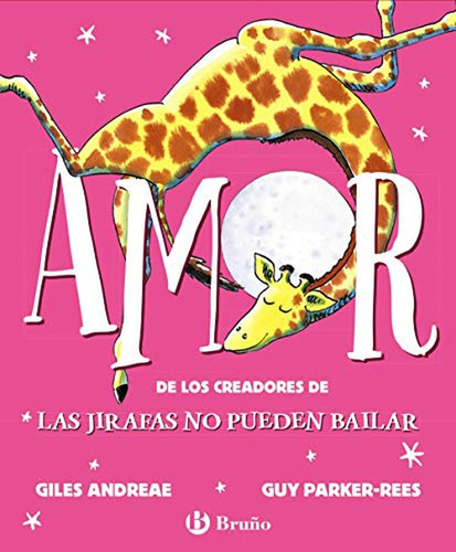 Amor (Castellano - A PARTIR DE 3 AÑOS - ÁLBUMES - Otros álbumes), de Andreae, Giles. Editorial BRUÑO, tapa pasta dura, edición edicion en español, 2021