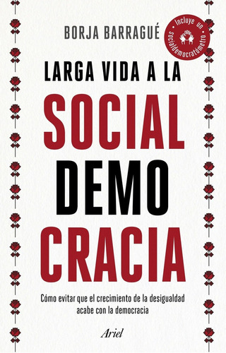 Libro Larga Vida A La Socialdemocracia - Barrague, Borja