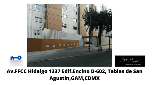 Departamento En G.a.m. Ffcc. Hgo. 1337, Edif. Encino, D-603,tablas De San Agustín,cdmx  Yr-  Di Actualizada