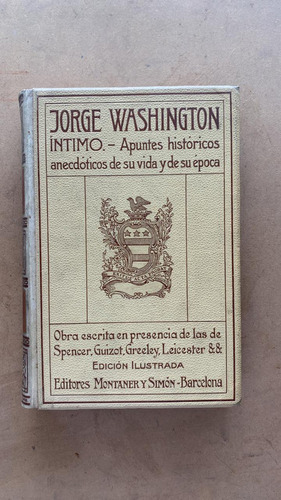 Apuntes Histórico-anecdóticos De Su Vida- Jorge Washington