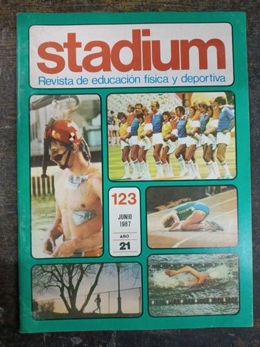 Stadium Nº 123 * Junio 1987 * Educacion Fisica Y Deportiva