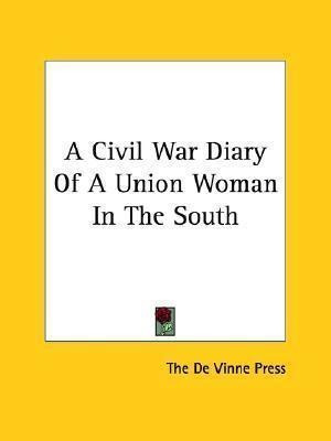 Libro A Civil War Diary Of A Union Woman In The South - D...