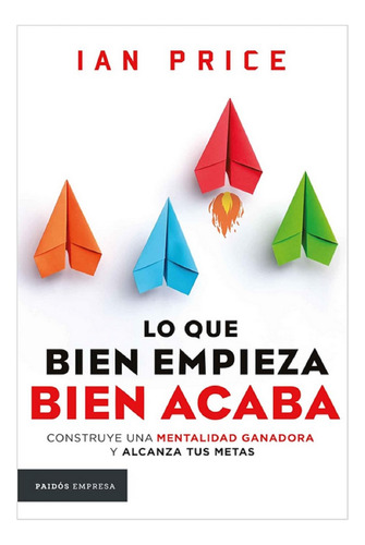 Libro En Fisico Lo Que Bien Empieza Bien Acaba Por Ian Price