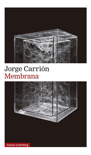Membrana Jorge Carrion Galaxia Gutenberg
