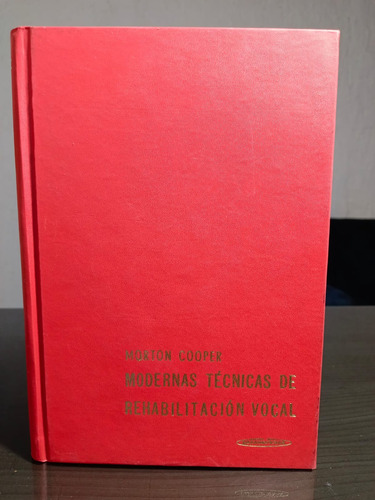 Modernas Técnicas De Rehabilitación Vocal Morton Cooper