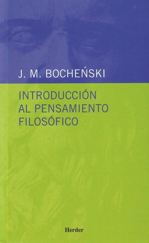 Introducción Al Pensamiento Filosofico. J.m.bochenski