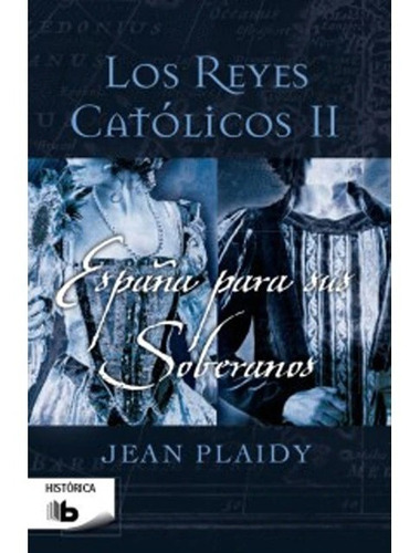 Pack Trilogía Reyes Católicos / Jean Plaidy (envíos)