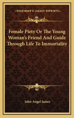 Libro Female Piety Or The Young Woman's Friend And Guide ...