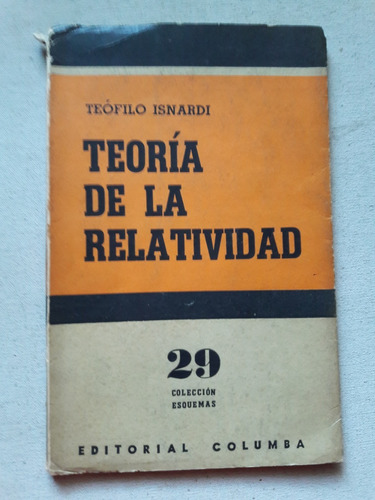 Teoría De La Relatividad - Teofilo Isnardi - Columba 1959