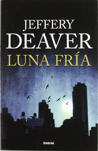Luna Fria, De Deaver Jeffery. Editorial Umbriel En Español