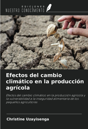 Libro Efectos Del Cambio Climático En La Producción Agr Lcm4