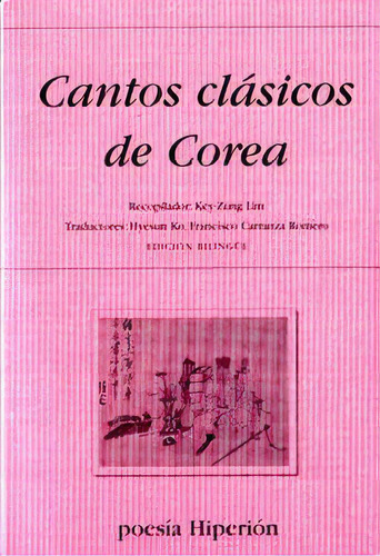 Lim Key Zung Cantos clásicos de Corea Edición bilingue Editorial Hiperión
