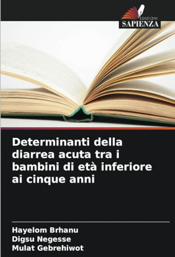 Libro Determinanti Della Diarrea Acuta Tra I Bambini Di Età