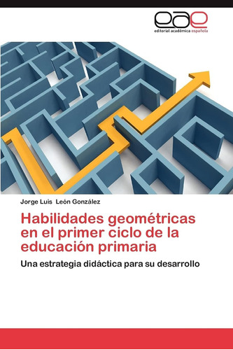 Libro: Habilidades Geométricas En El Primer Ciclo De La Educ