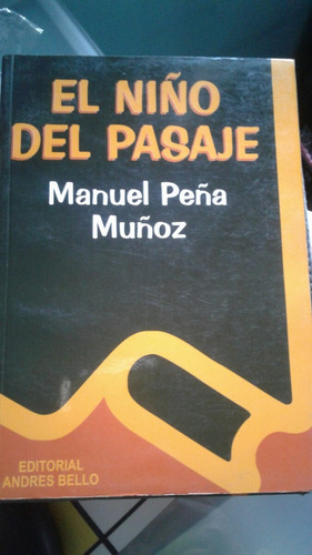 El Niño Del Pasaje --  Manuel Peña Muñoz
