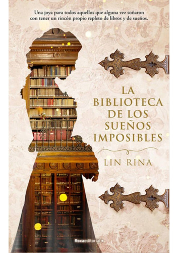 Biblioteca De Los Sueños Imposibles,la - Rina, Lin