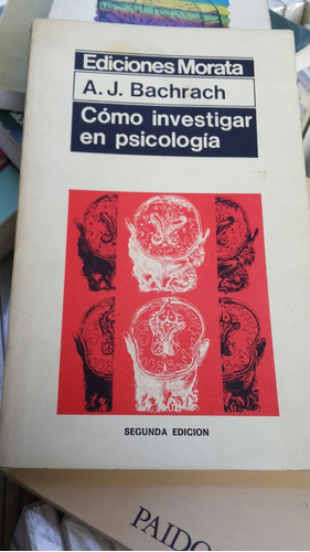 Como Investigar En Psicologia, A. J. Bachrach -nueva Edicion