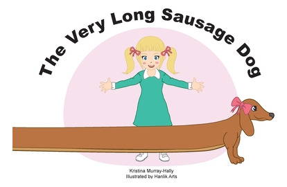 Libro The Very Long Sausage Dog: A Story About An Extraor...