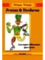 Comprar Frutas Y Verduras: Los Superalimentos Que Curan - Viviana Vi