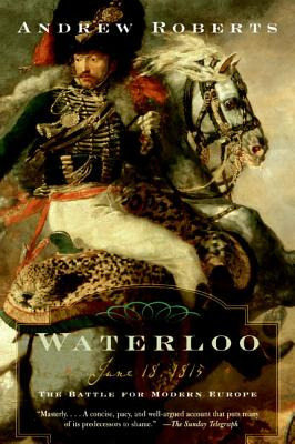 Libro Waterloo: June 18, 1815: The Battle For Modern Euro...