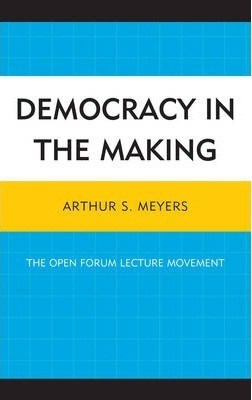 Libro Democracy In The Making - Arthur S. Meyers