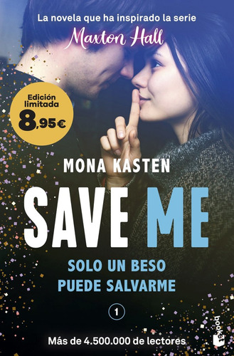 Save Me (serie Save 1): Solo Un Beso Puede Salvarme, De Kasten, Mona., Vol. 1. Editorial Booket, Tapa Blanda En Español, 2025