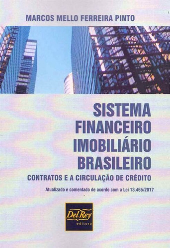 Sistema Financeira Imobiliario Brasileiro - 01ed/18, De Pinto, Marcos Mello Ferreira. Editora Del Rey Livraria E Editora Em Português