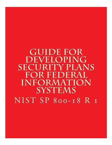Libro: Nist Sp R 1 Developing Security Plans For Federal Inf