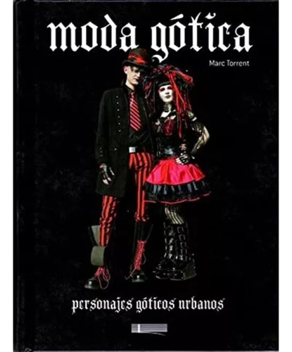 Libro Moda Gótica De Marc Torrent 