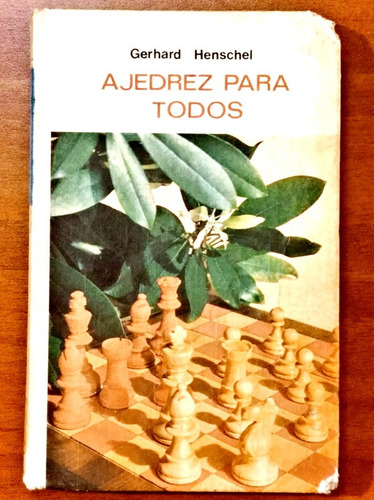 Ajedrez Para Todos / Gerhard Henschel