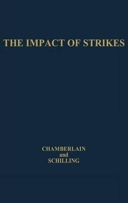 The Impact Of Strikes : Their Social And Economic Costs -...