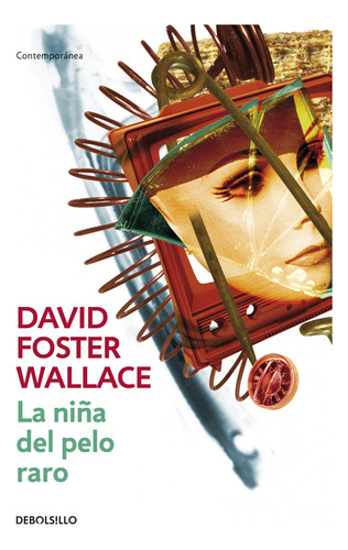 Libro Niña Del Pelo Raro, La De Wallace, David Foster