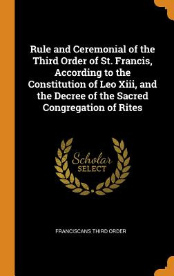 Libro Rule And Ceremonial Of The Third Order Of St. Franc...