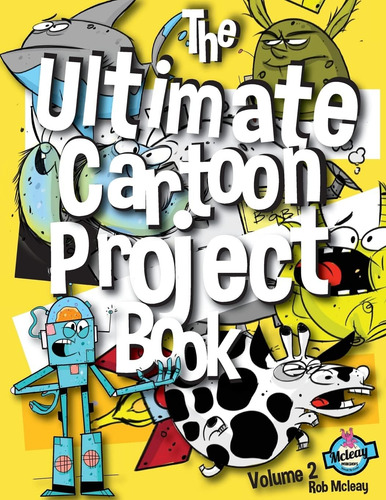 Libro: The Ultimate Cartoon Project Book Volume 2