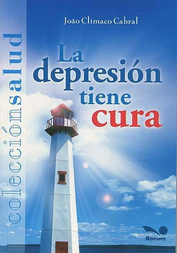 Depresion Tiene Cura, La, De Climaco Cabral, Joao. Editorial Bonum, Tapa Tapa Blanda En Español