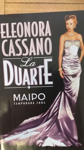 Eleonora Cassano La Duarte Teatro Maipo 2004 Programa Impeca