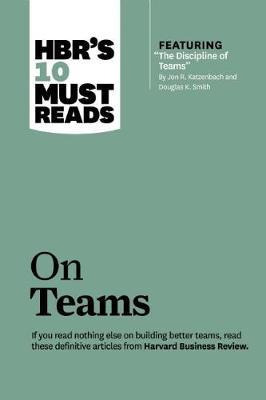 Libro Hbr's 10 Must Reads On Teams (with Featured Article...
