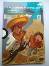 Comprar La Moneda Maravillosa - Silvia Schubert - Loqueleo